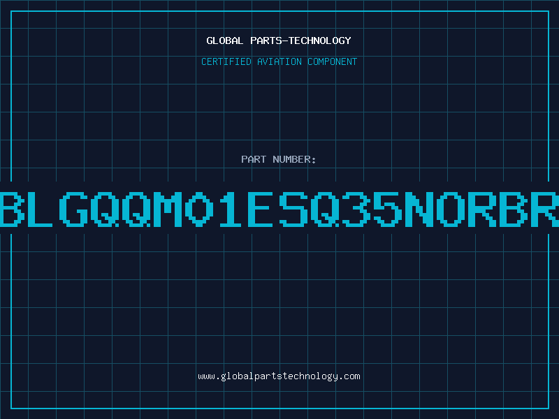 Aviation Part LE82BLGQQM01ESQ35NORBRIDGE