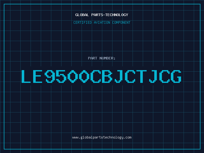Aviation Part LE9500CBJCTJCG