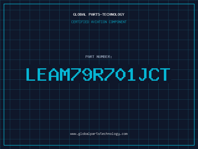 Aviation Part LEAM79R701JCT