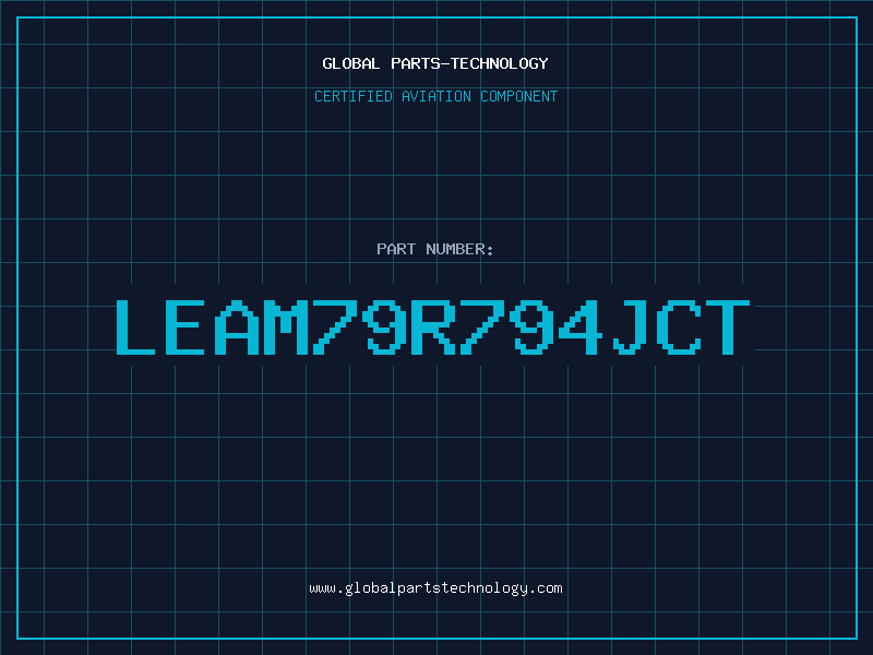 Aviation Part LEAM79R794JCT