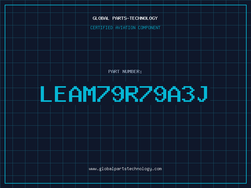 Aviation Part LEAM79R79A3J