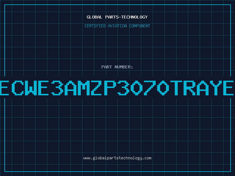 Aviation Part LECWE3AMZP3070TRAYES