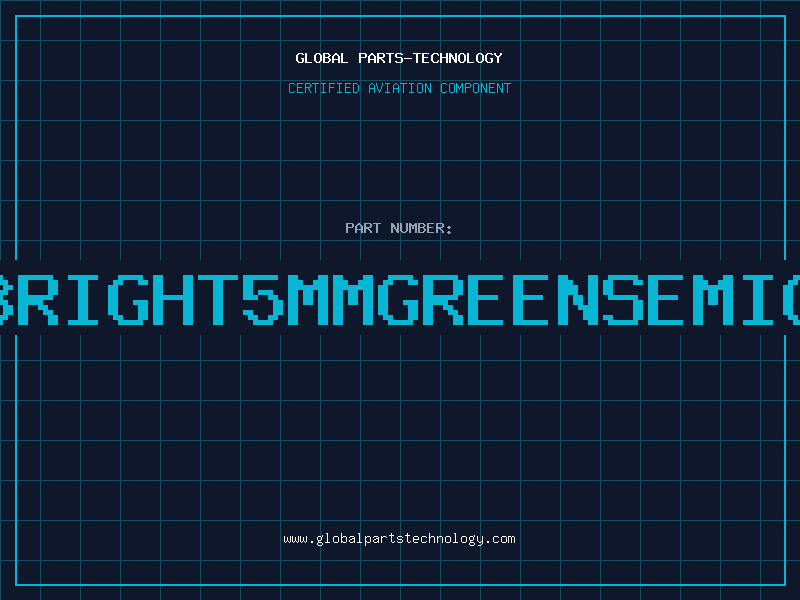 Aviation Part LEDSUPERBRIGHT5MMGREENSEMICONDUCTOR