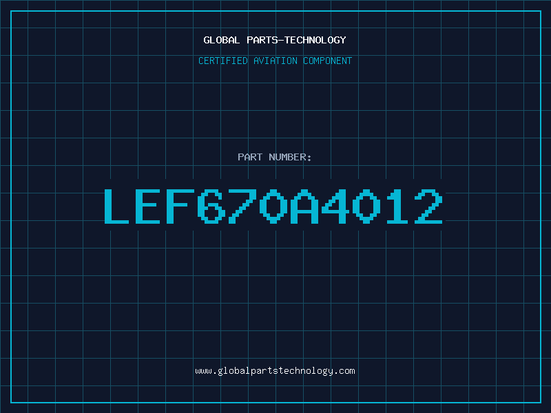 Aviation Part LEF670A4012
