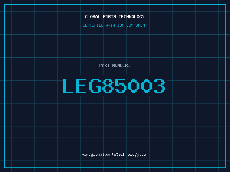 Aviation Part LEG85003