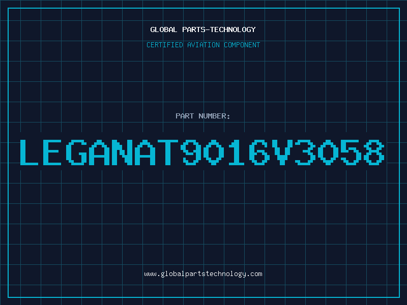 Aviation Part LEGANAT9016V3058
