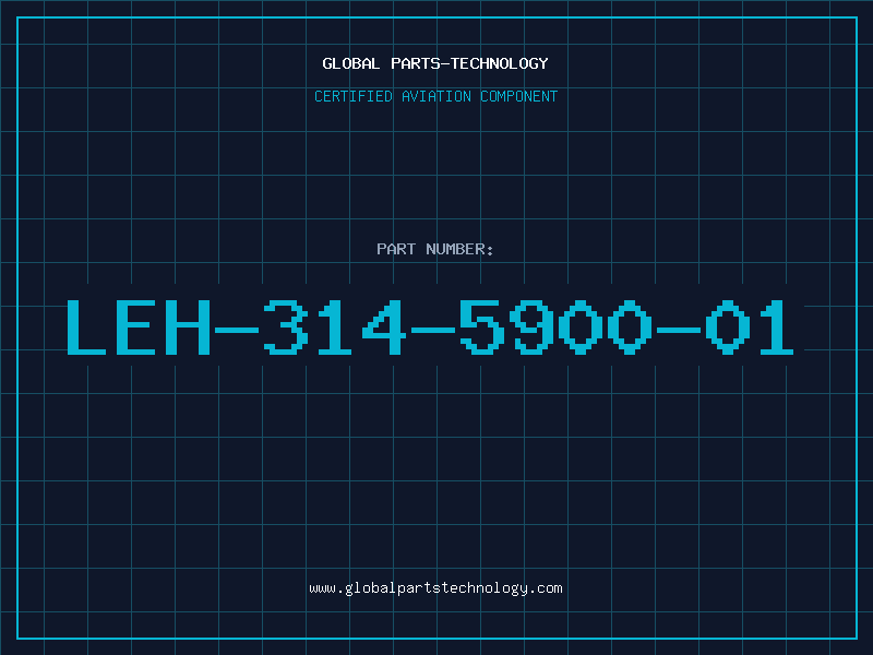 Aviation Part LEH-314-5900-01