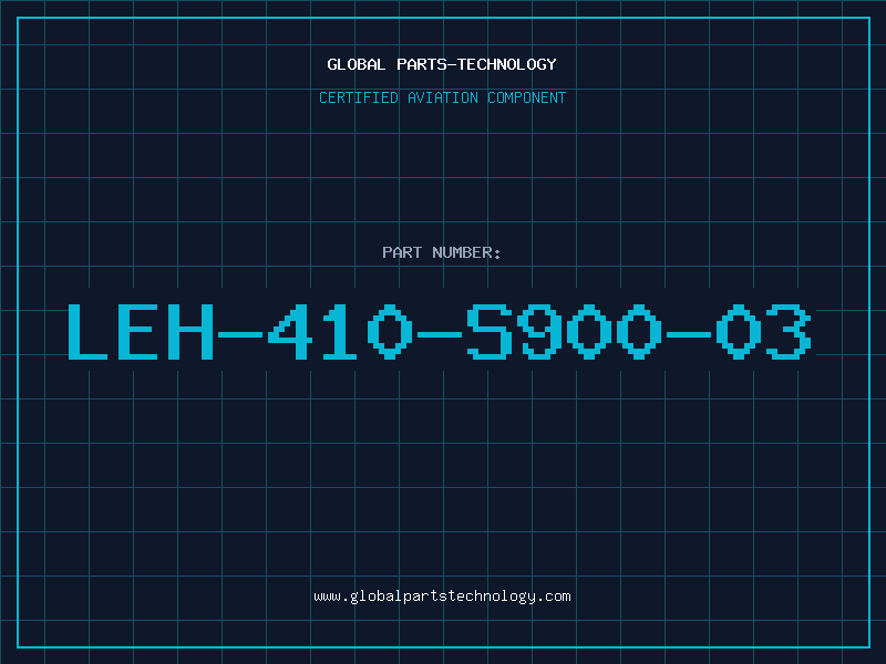 Aviation Part LEH-410-S900-03