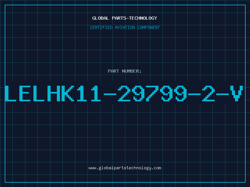 Aviation Part LELHK11-29799-2-V