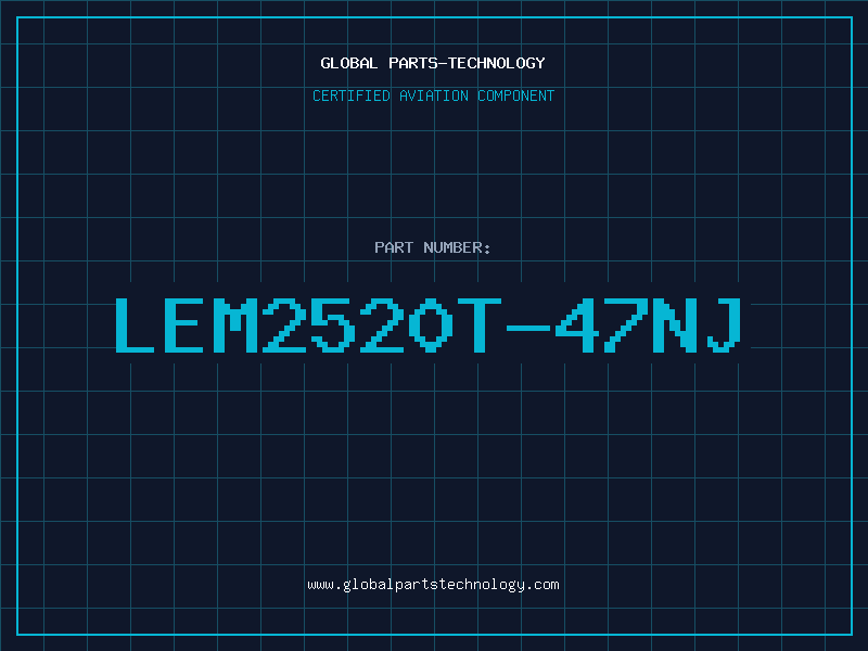 Aviation Part LEM2520T-47NJ
