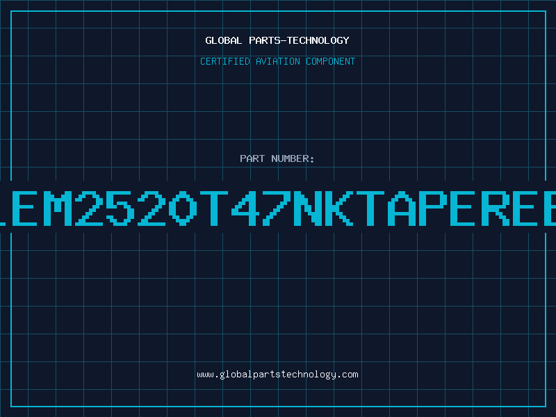 Aviation Part LEM2520T47NKTAPEREE
