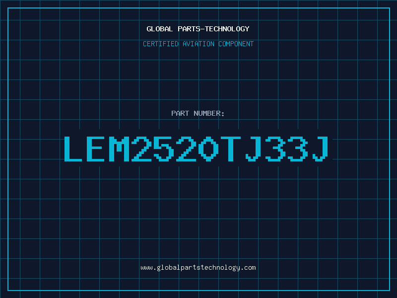 Aviation Part LEM2520TJ33J