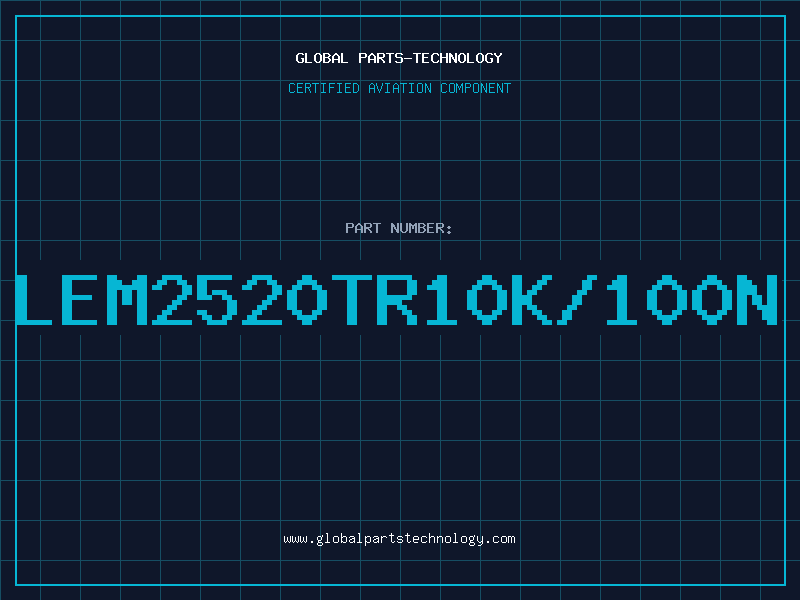 Aviation Part LEM2520TR10K/100N