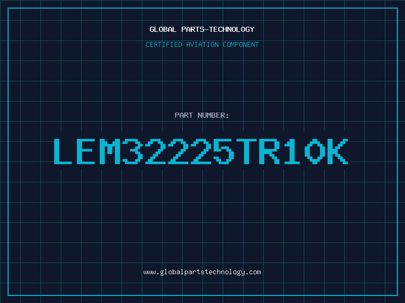 Aviation Part LEM32225TR10K