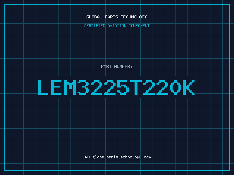 Aviation Part LEM3225T220K