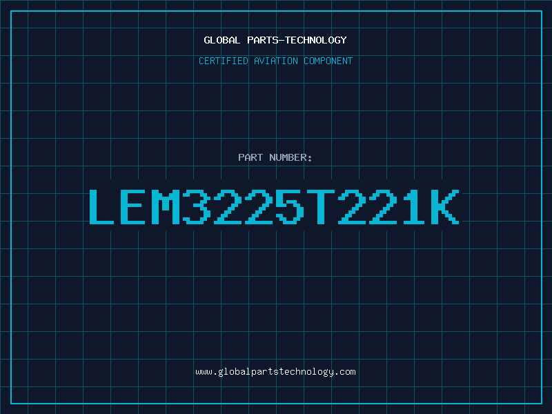 Aviation Part LEM3225T221K