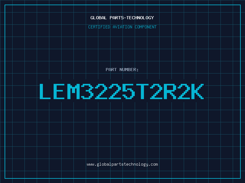 Aviation Part LEM3225T2R2K