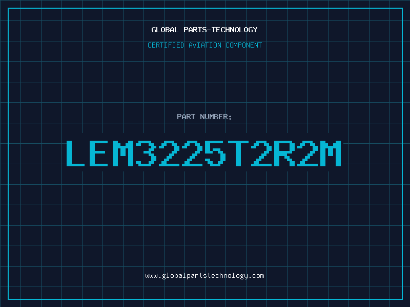 Aviation Part LEM3225T2R2M