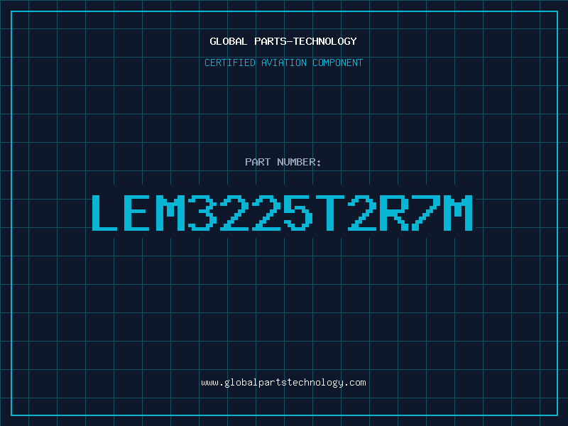 Aviation Part LEM3225T2R7M