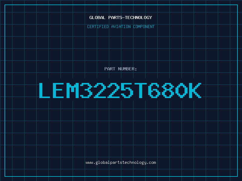 Aviation Part LEM3225T680K