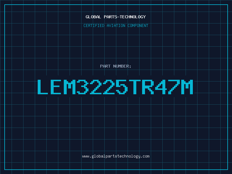 Aviation Part LEM3225TR47M