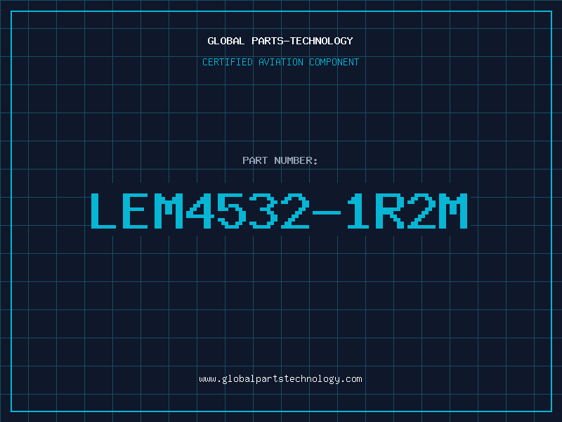 Aviation Part LEM4532-1R2M