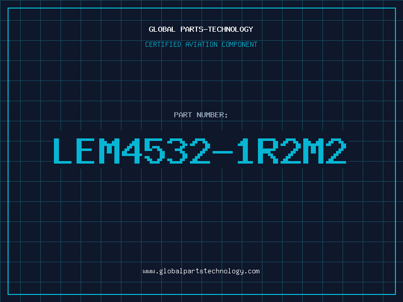 Aviation Part LEM4532-1R2M2