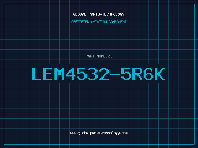 Aviation Part LEM4532-5R6K