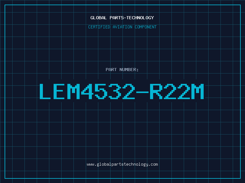 Aviation Part LEM4532-R22M