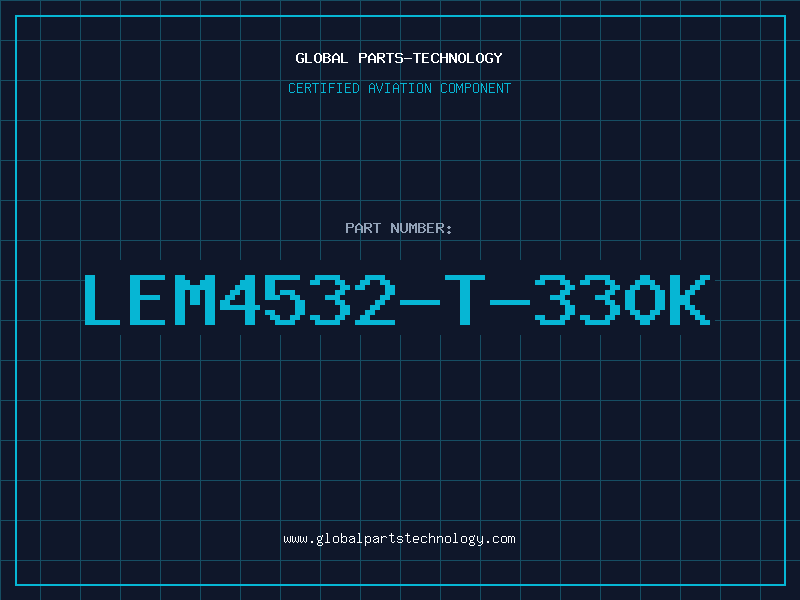 Aviation Part LEM4532-T-330K