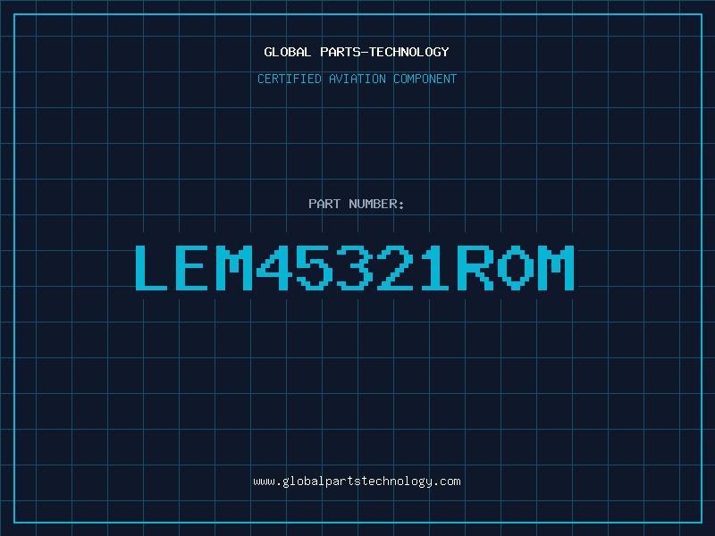 Aviation Part LEM45321R0M