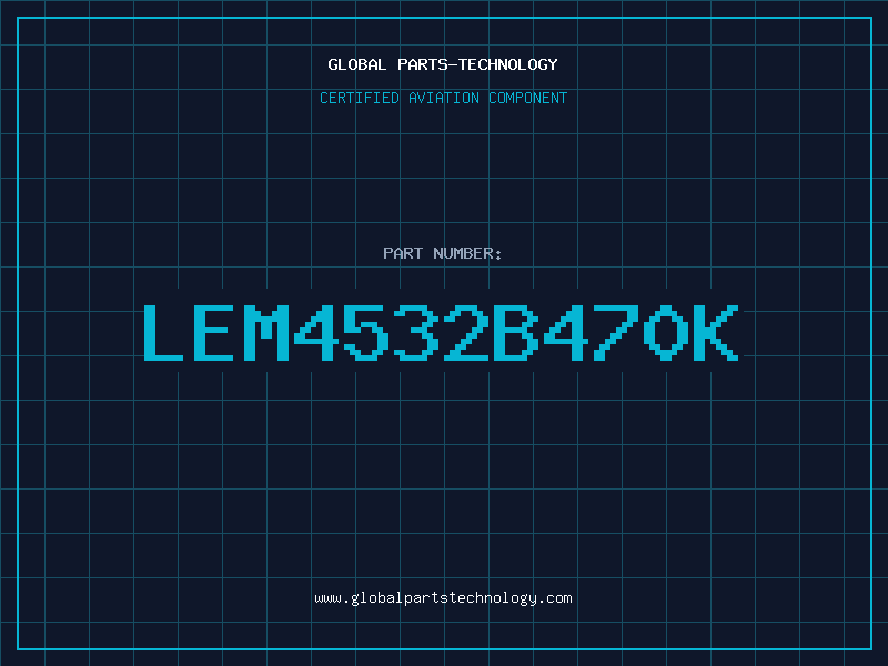 Aviation Part LEM4532B470K