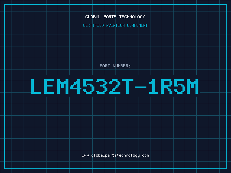 Aviation Part LEM4532T-1R5M