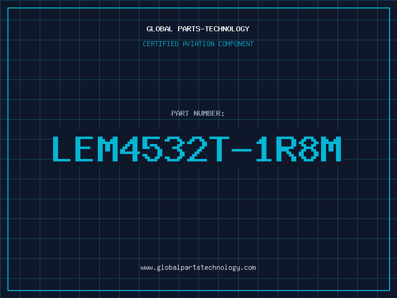 Aviation Part LEM4532T-1R8M