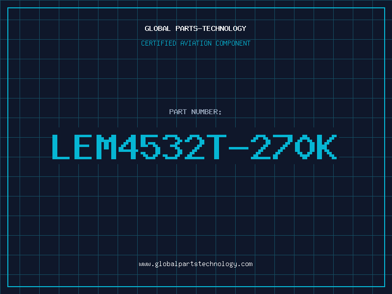 Aviation Part LEM4532T-270K