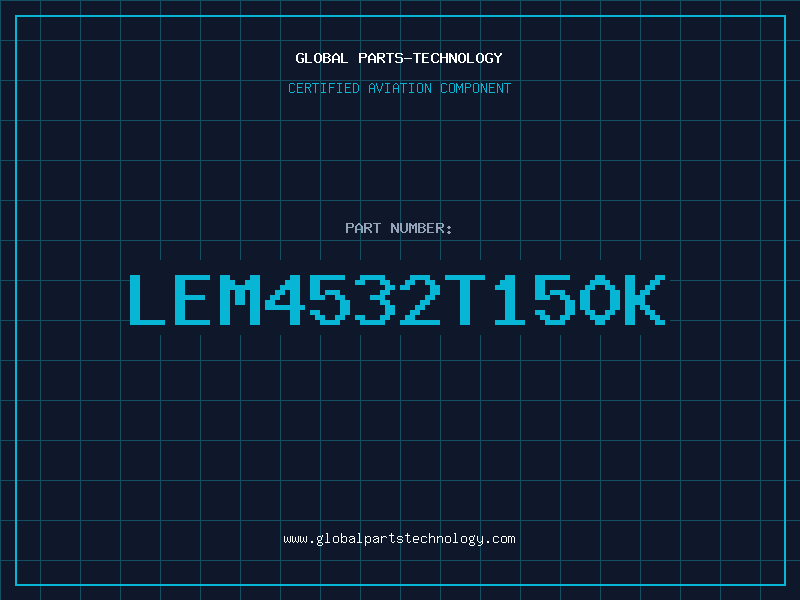 Aviation Part LEM4532T150K