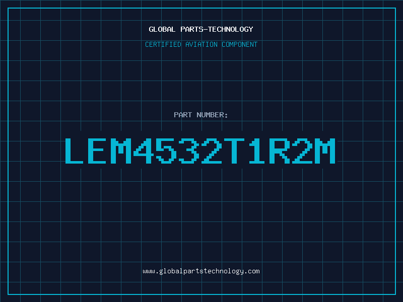 Aviation Part LEM4532T1R2M