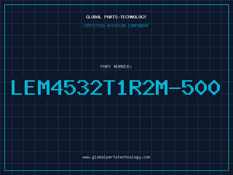 Aviation Part LEM4532T1R2M-500