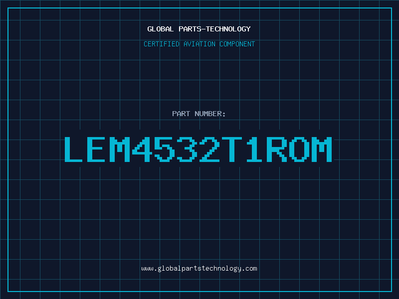 Aviation Part LEM4532T1ROM