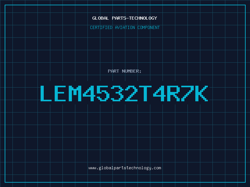 Aviation Part LEM4532T4R7K