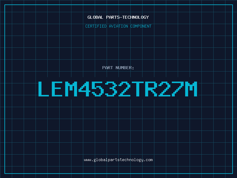 Aviation Part LEM4532TR27M