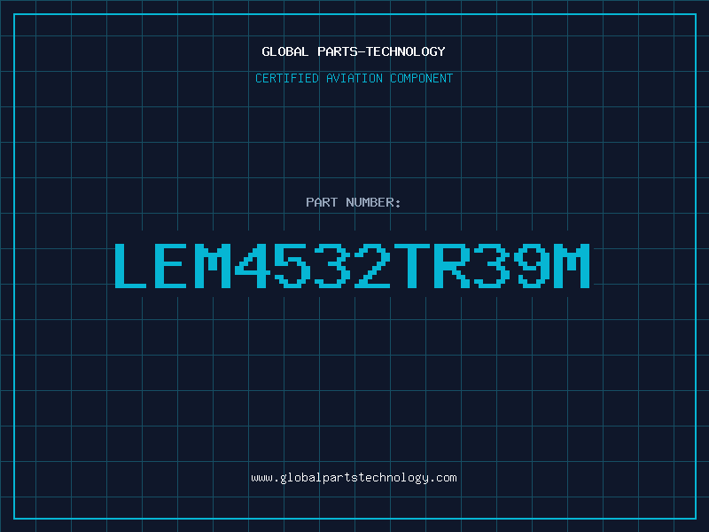 Aviation Part LEM4532TR39M