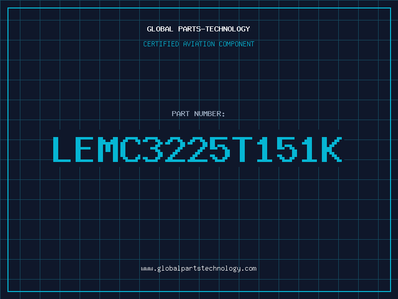 Aviation Part LEMC3225T151K