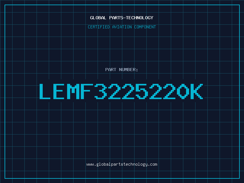 Aviation Part LEMF3225220K