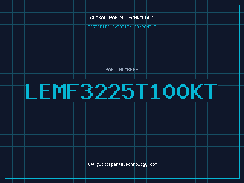 Aviation Part LEMF3225T100KT
