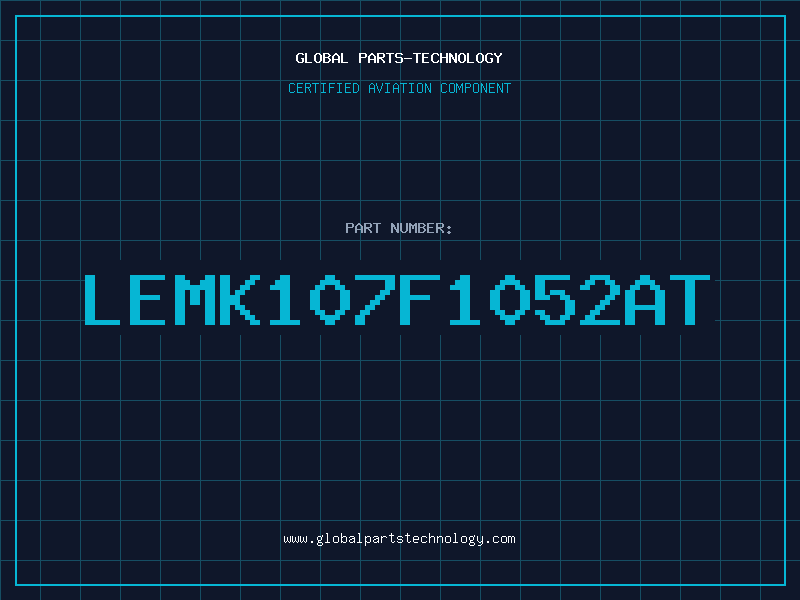 Aviation Part LEMK107F1052AT