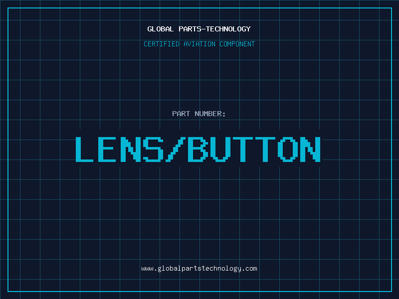 Aviation Part LENS/BUTTON