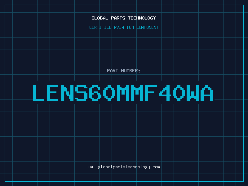 Aviation Part LENS60MMF40WA