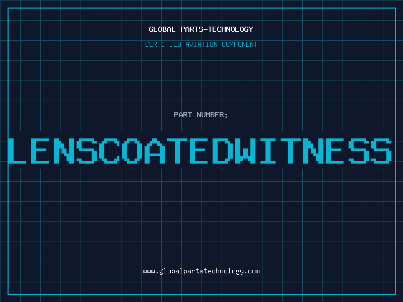 Aviation Part LENSCOATEDWITNESS