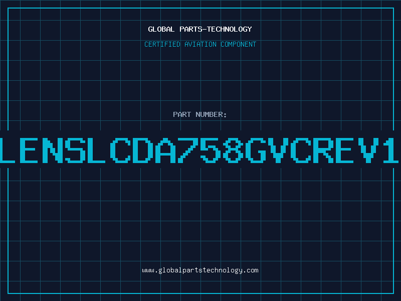 Aviation Part LENSLCDA758GVCREV:1